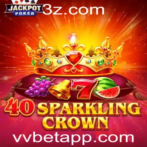 Descubra o Fascinante Mundo de 40SparklingCrown com vvbet
