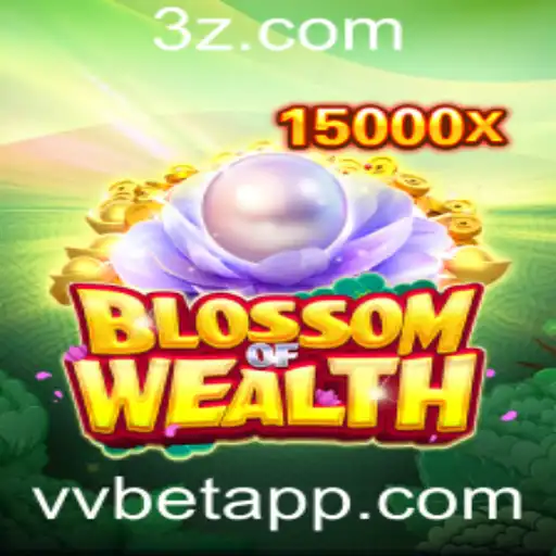 BlossomofWealth: Descubra o Novo Fenômeno com VVBet